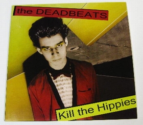 DEADBEATS - Kill The Hippies - Complete Dangerhouse Recordings