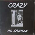 CRAZY - No Chance